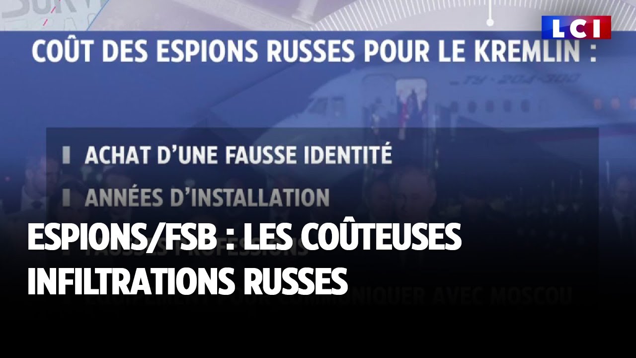 Espions/FSB : les coûteuses infiltrations russes