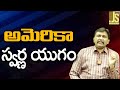 USA Expect It || అమెరికా స్వర్ణ యుగం
