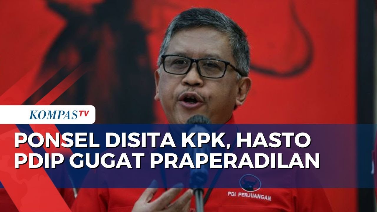 Ponselnya Disita Penyidik KPK, Hasto PDIP Siap Gugat ke Praperadilan