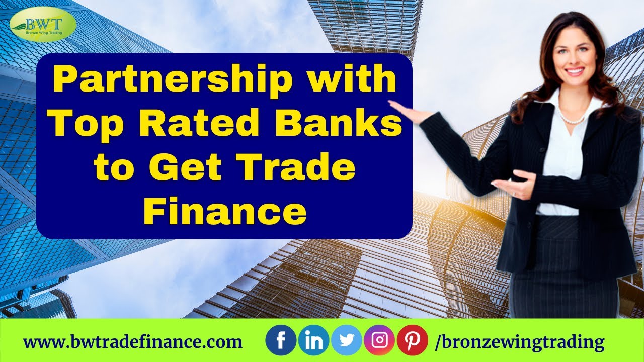 Create Partnership With Top Banks To Get Trade Finance - YouTube