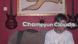 Champyun Clouds - Hot Delivery