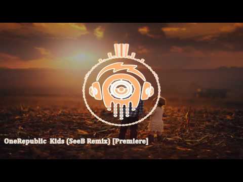 OneRepublic  Kids SeeB Remix Premiere