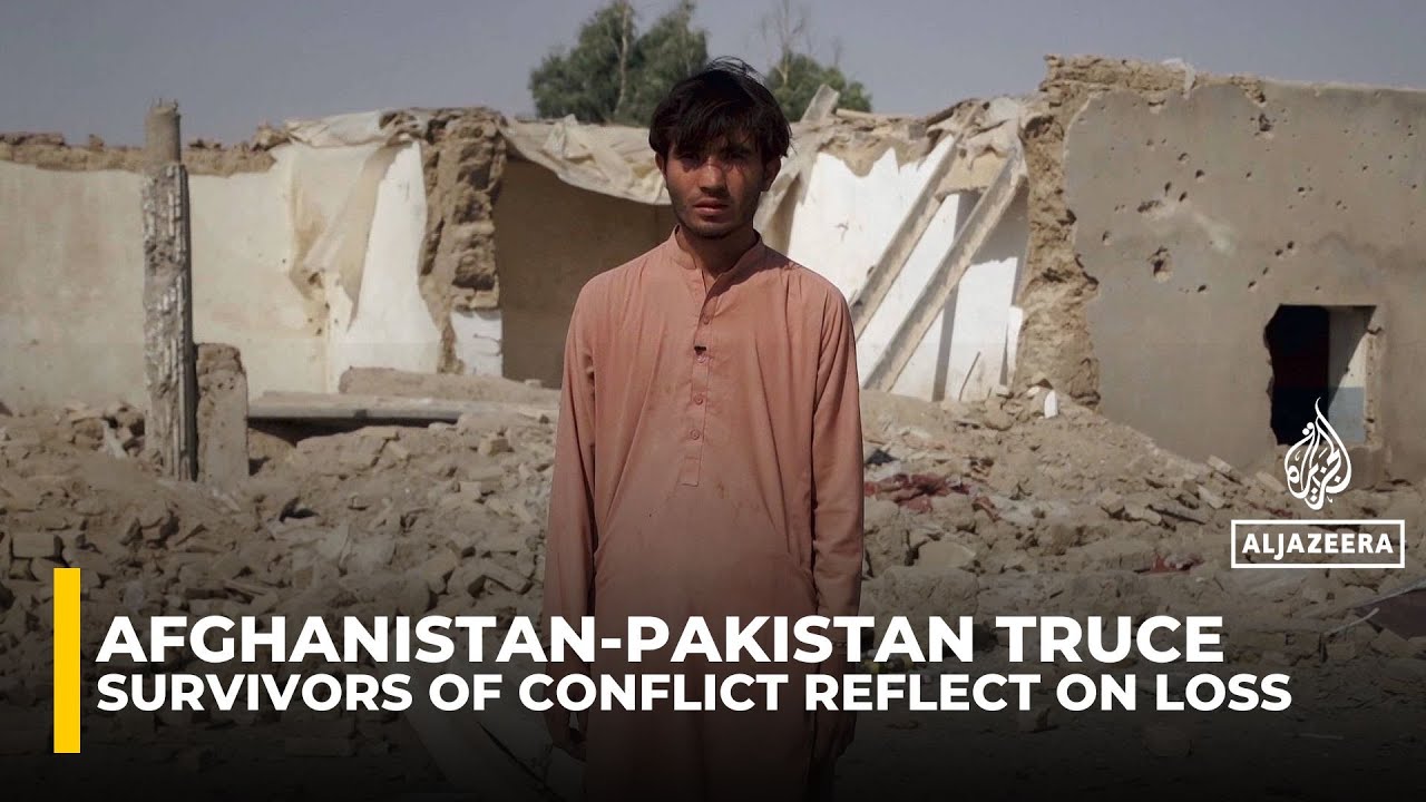 Afghan survivor recalls horror as Pakistan-Afghanistan ceasefire brings fragile calm
