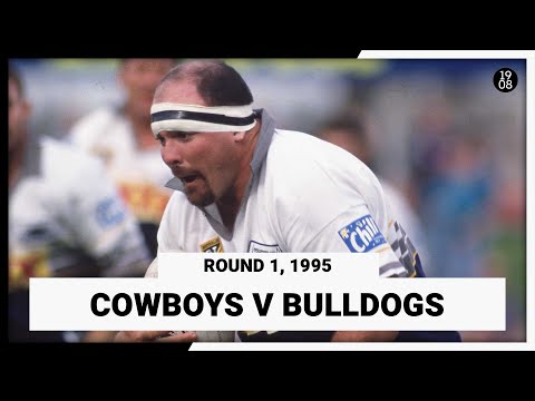 North Queensland Cowboys v Sydney Bulldogs | Round 1, 1995 | Full Match Replay | NRL Throwback