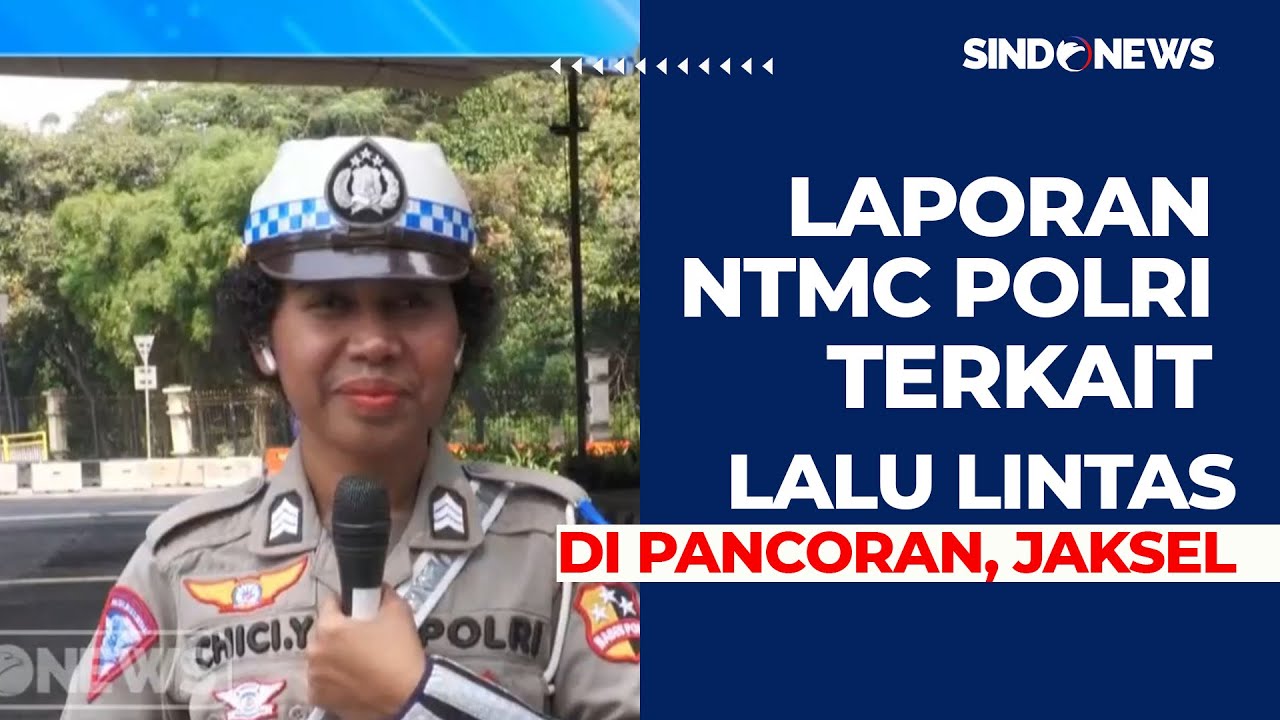 Kondisi Terkini Arus Lalu Lintas di Wilayah Pancoran, Jaksel - Sindo Siang 27/07
