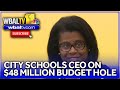 Baltimore City Schools CEO discusses $48 million budget gap