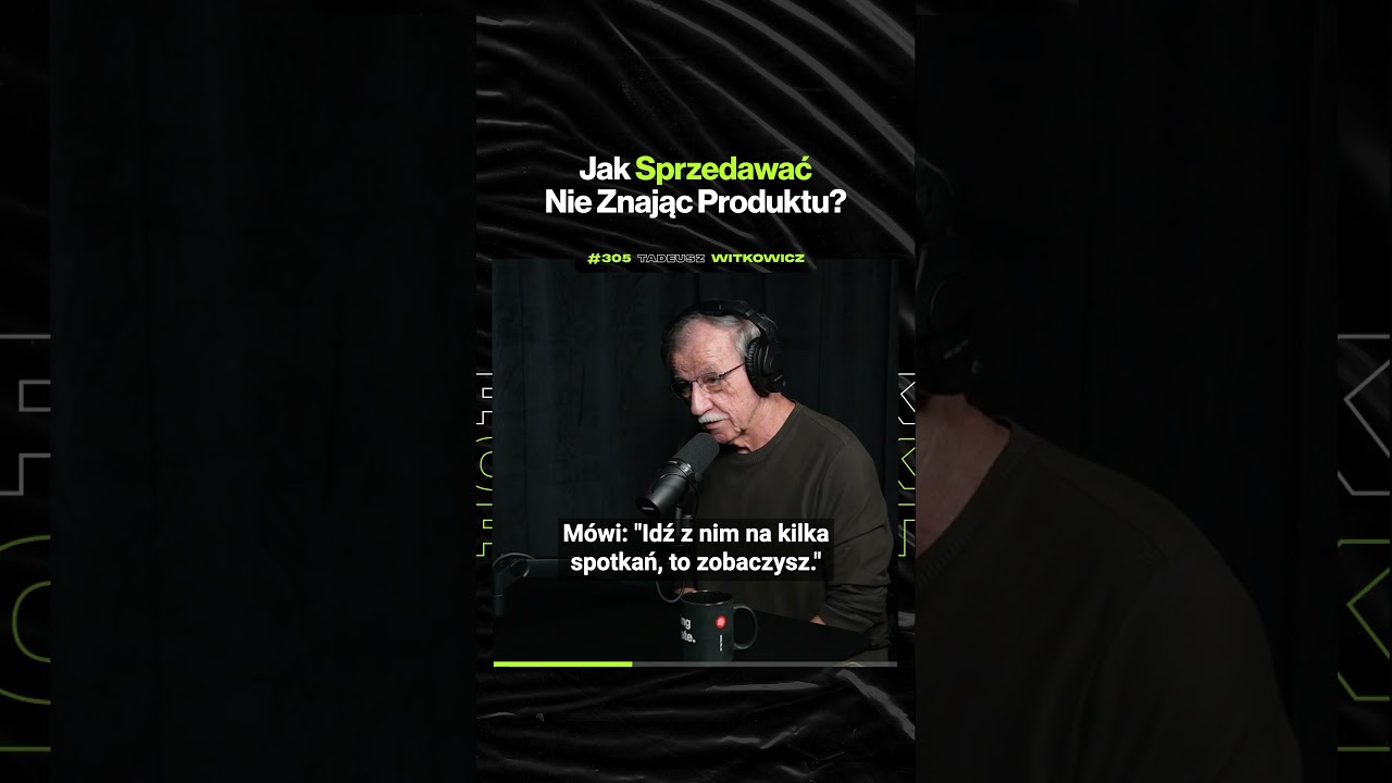 Jak Sprzedawać Nie Znając Produktu – ft. Tadeusz Witkowicz