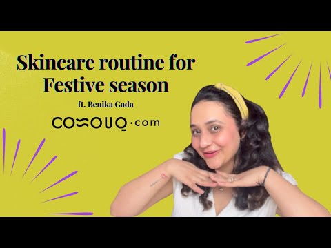 Skincare Routine for Festive Season