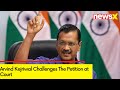 Arvind Kejriwal Challenges The Petition at Court | Delhi Liquor Policy Scam | NewsX