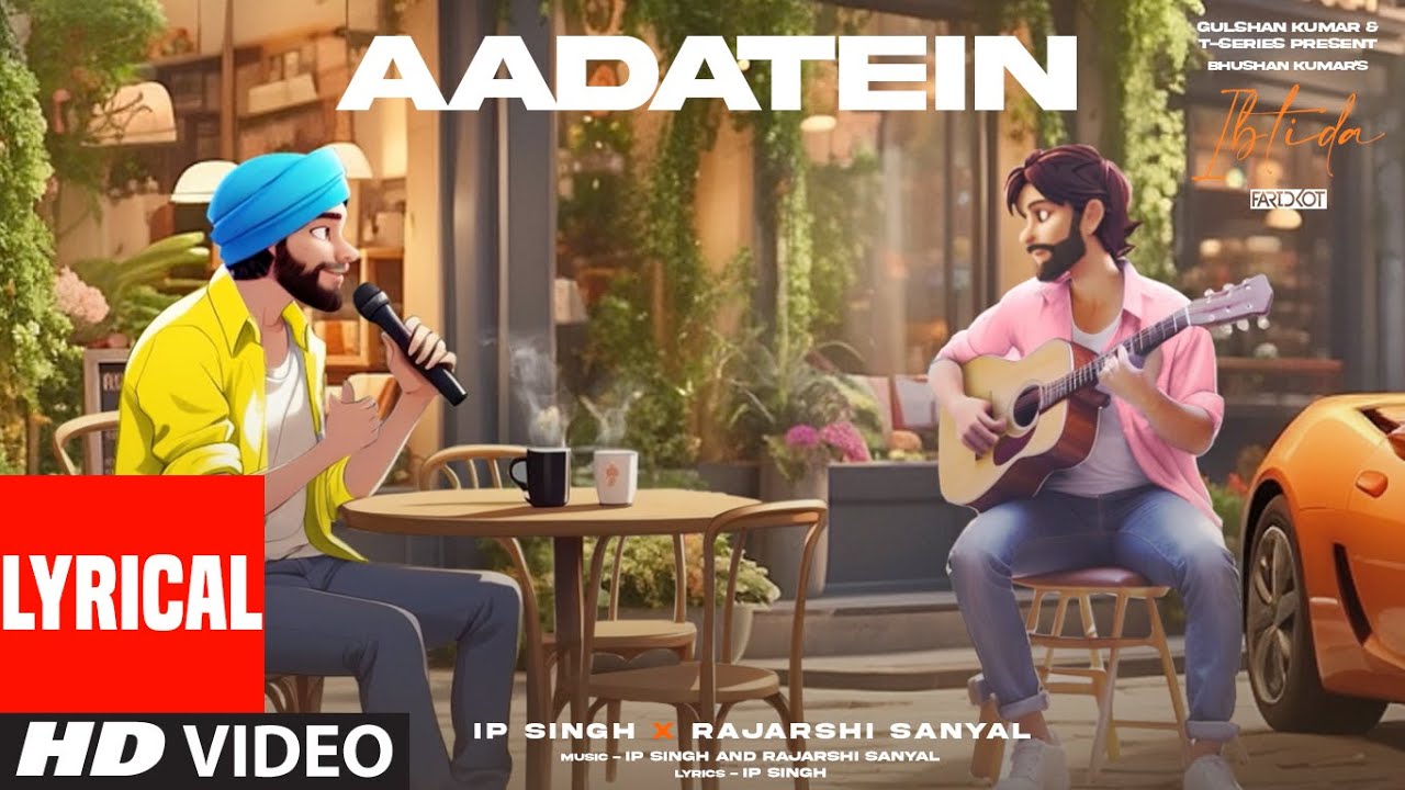 Aadatein (Lyrical Visualizer) | Faridkot, IP Singh, Rajarshi Sanyal | Bhushan Kumar | EP: Ibtida
