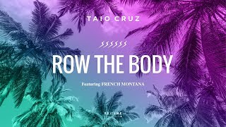Taio Cruz feat. French Montana - Row The Body (version 1: lyric video) thumbnail