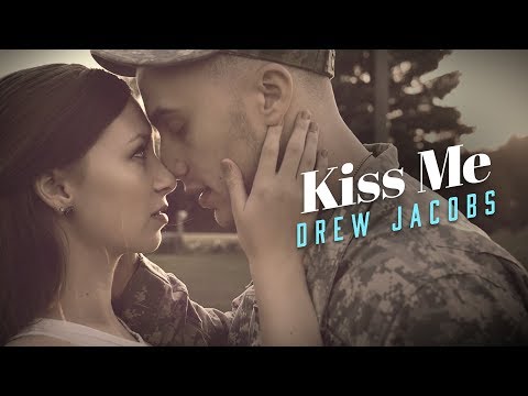 Drew Jacobs - Kiss Me (Official Music Video)