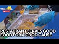 New restaurant serves good food for a good cause