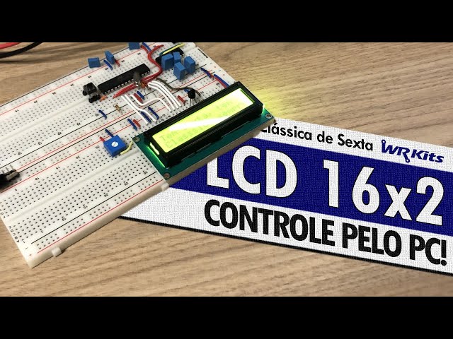 CONTROLE TOTAL DE LCD 16x2 ATRAVÉS DO COMPUTADOR!