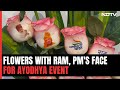 Flowers With Lord Ram, PM Modis Face For Big Ayodhya Event