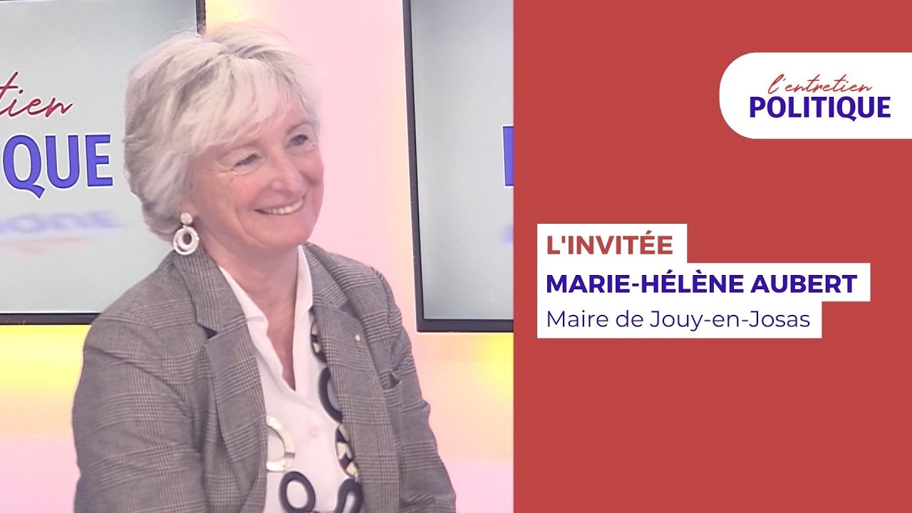 Entretien Politique avec Marie-Hélène Aubert – Maire de Jouy-en-Josas