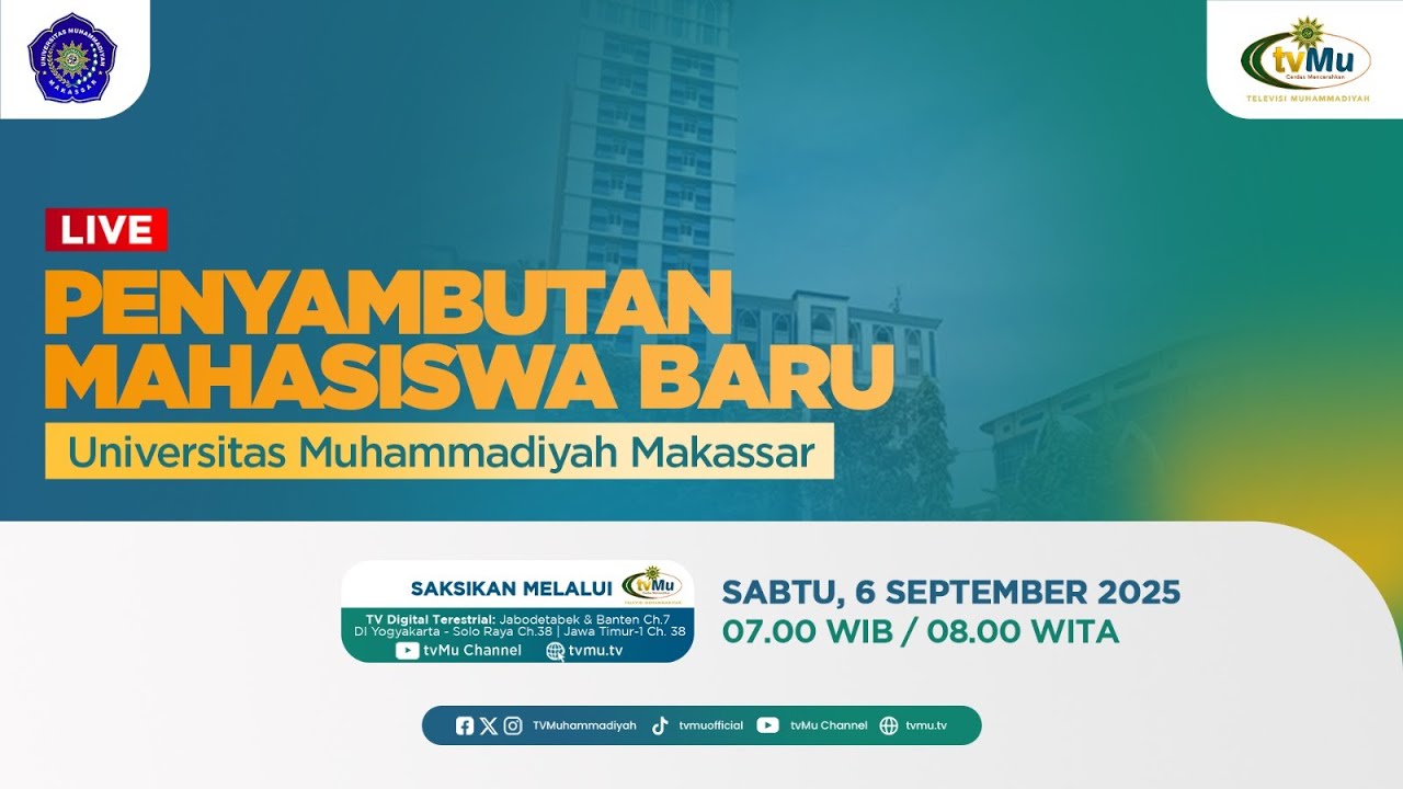 [LIVE] Pembukaan Penyambutan Mahasiswa Universitas Muhammadiyah Makassar 2025 - MuhammadiyahNews.com