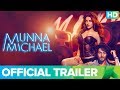 Munna Michael Official Trailer 2017: Tiger Shroff, Nawazuddin Siddiqui &amp; Nidhhi Agarwal