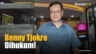 OJK Hukum Benny Tjokro! Dilarang Beraktivitas di Pasar Modal Selamanya