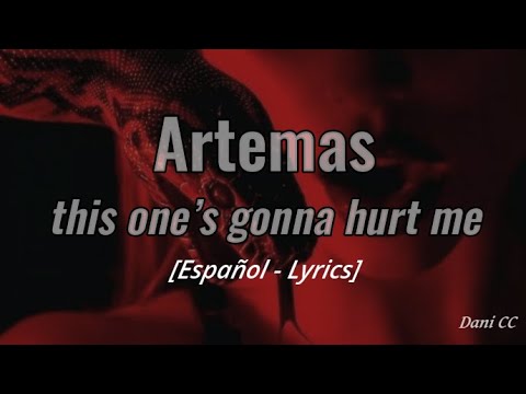 Artemas - this one's gonna hurt me | Español - Lyrics