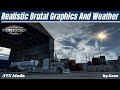 ATS – Realistic Brutal Graphics And Weather V4.7.1