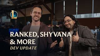 Ranked, Shyvana & More | Dev Update - League of Legends