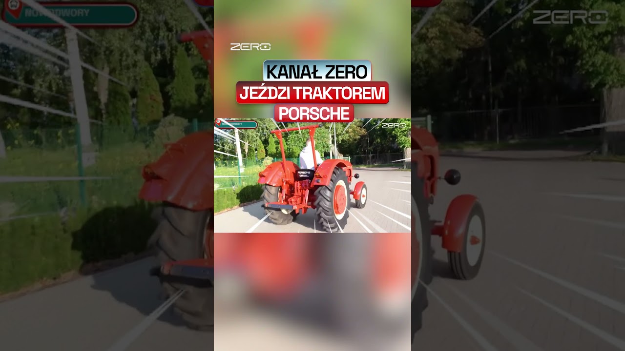 JEDZIEMY TRAKTOREM PORCHE