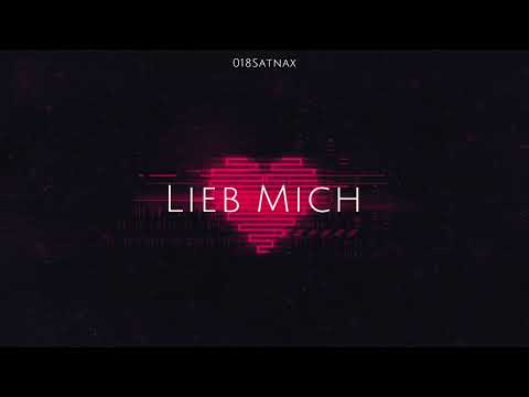 018Satnax - Lieb Mich | Official Video
