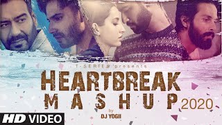Heartbreak Mashup 2020 (Remix Songs 2020) - Dj Yogii