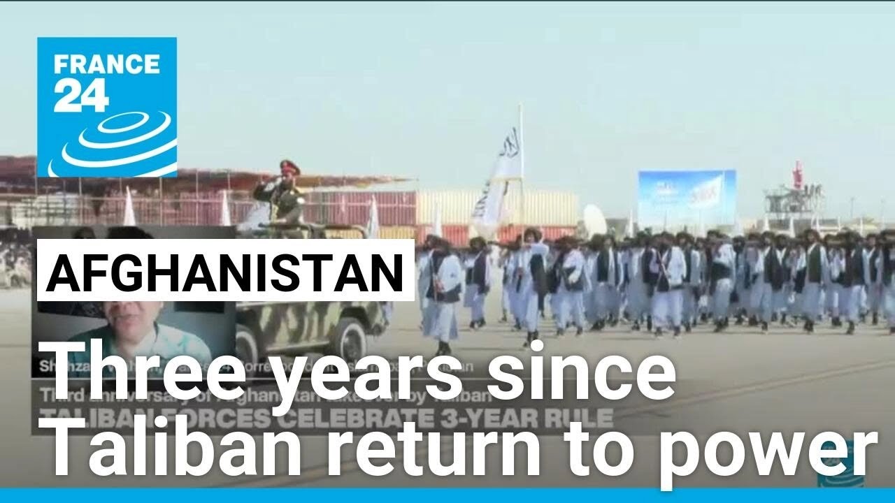 Taliban celebrates three years since its return to power in Afghanistan • FRANCE 24 English