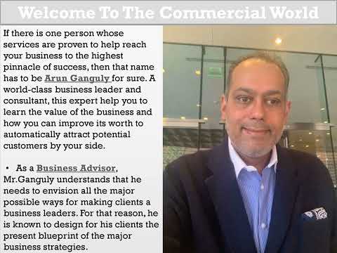 Leading Business Advisor, Fundraiser And Consultant – Mr. Arun Ganguly