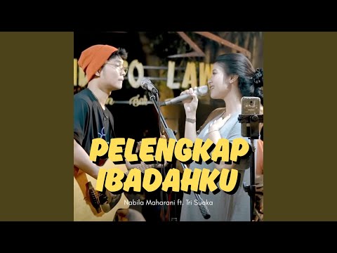 Pelengkap Ibadahku (feat. Tri Suaka) [Live Ngamen]
