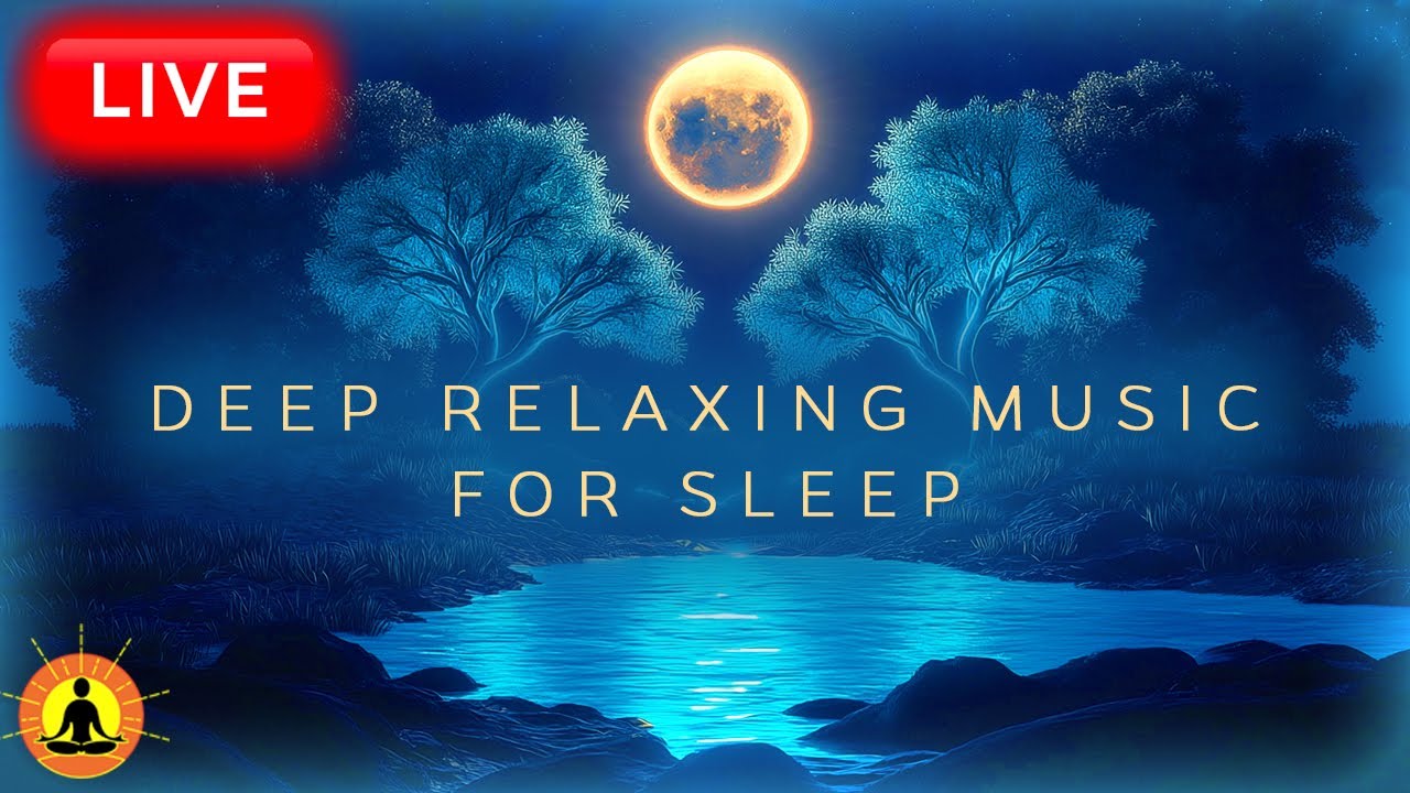 🔴 Deep Relaxing Music for Sleep 24/7 ⭐No Ads⭐ - Nature Sounds for Better Sleep And Insomnia Relief