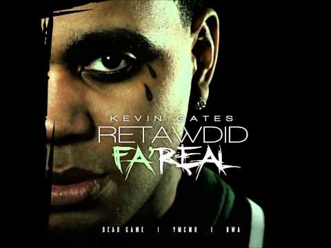 Kevin Gates -Retarded For Real