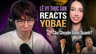#2 Lê Vy Thục San - Reaction Yobae | ViruSs Reaction
