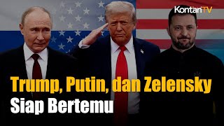 Trump, Putin, dan Zelensky Akan Bertemu Pada 22 Agustus