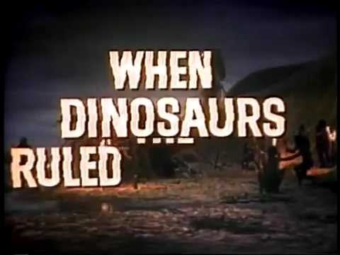 When Dinosaurs Ruled the Earth'