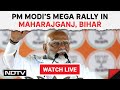 PM Modi Bihar Live | PM Modi In Maharajganj, Bihar | Lok Sabha Elections 2024