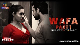 WAFA (2023) Atrangii App Hindi Web Series Trailer Video HD