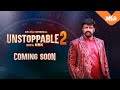 Unstoppable season 2 coming soon-Unstoppable with NBK- Balakrishna confirms it with a bang!
