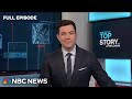 Top Story with Tom Llamas - Feb. 1 | NBC News NOW