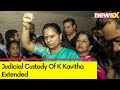 Judicial Custody Of K Kavitha Extended | Delhi Excise Policy Case | NewsX
