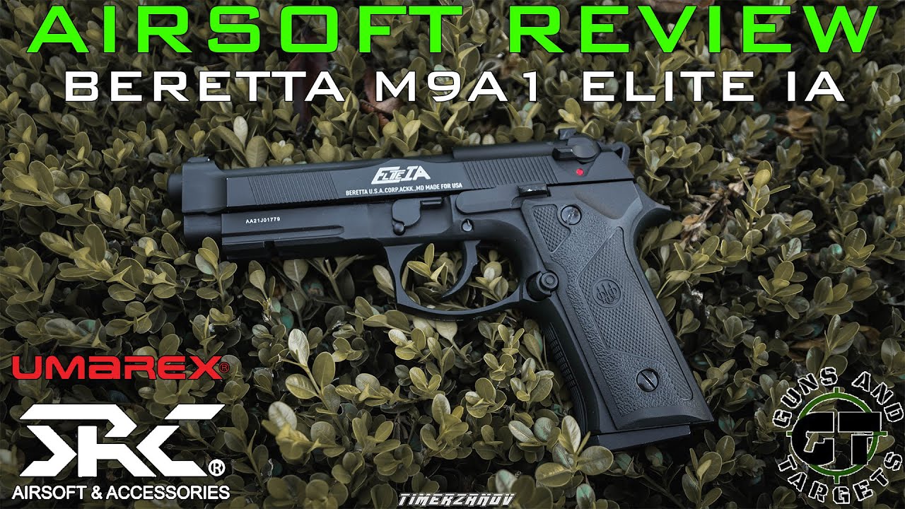 Airsoft Review #184 Beretta M9A1 ELITE IA GBB SRC/Umarex (GUNS AND TARGETS) [FR]