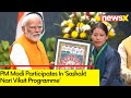 PM Participates in Sashakt Nari Viksit Programme | Bid to Empower Rural Women | NewsX