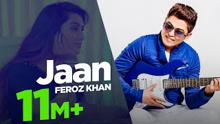 Jaan – Feroz Khan