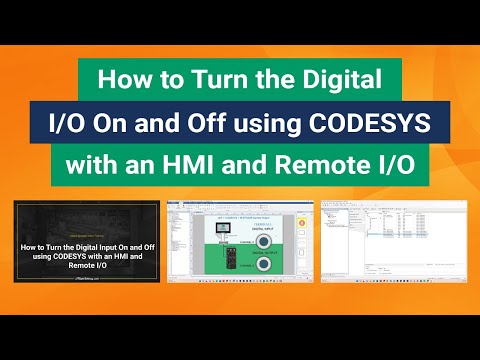 Thumbnail for a video tutorial on how to turn the figital I/O on and off using CODESYS with HMIs and Remote I/O.