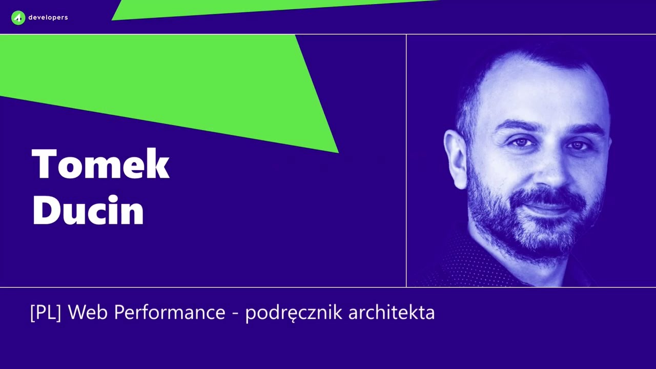 4Developers 2024: Tomek Ducin - Web Performance - podręcznik architekta