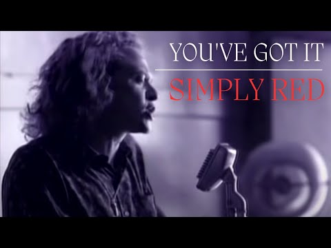 Simply Red - You've Got It