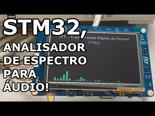 ANALISADOR DE ESPECTRO DE ÁUDIO COM STM32