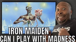 First Time Hearing | Iron Maiden - Can I Play With Madness Reaction